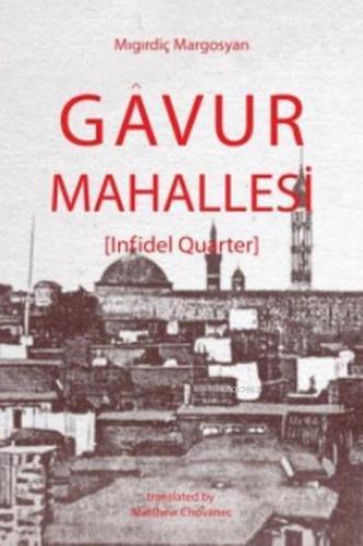 Gavur Mahallesi; (Infidel Quarter)