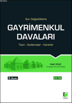 Gayrimenkul Davaları 3 Cilt; Teori - Açıklamalar - Kararlar