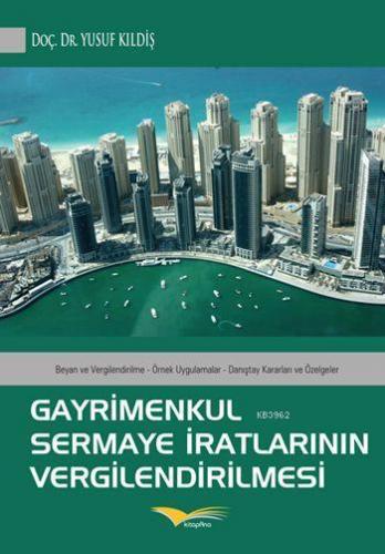 Gayrimenkul Sermaye İratlarının Vergilendirilmesi