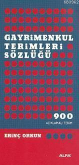 Gayrimenkul Terimleri Sözlüğü; 900 Açıklamalı Terim
