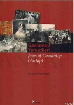 Gaziantep Yahudileri Jews of Gaziantep Antap