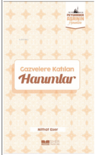 Gazvelere Katılan Hanımlar