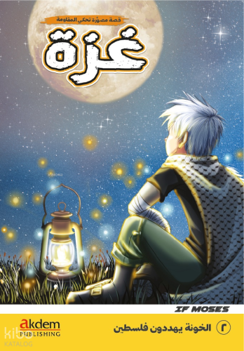 Gazze – Arapça Çizgi Roman – 2 ;Hainler Filistin’i Tehdit Ediyor