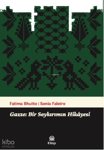 Gazze: Bir Soykırımın Hikayesi