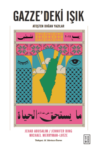 Gazze’deki Işık;Ateşten Doğan Yazılar