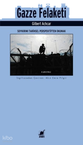 Gazze Felaketi;Soykırımı Tarihsel Perspektiften Okumak