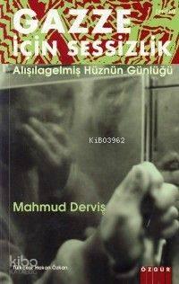 Gazze İçin Sessizlik; Alışılagelmiş Hüznün Günlüğü