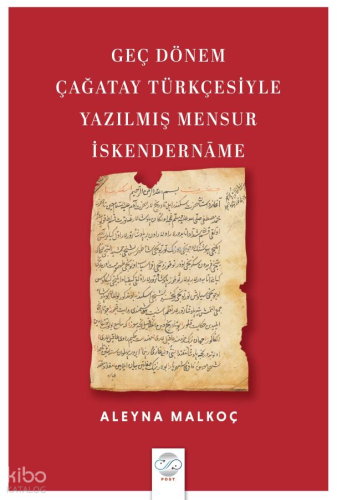 Geç Dönem Çağatay Türkçesiyle Yazılmış Mensur İskendername