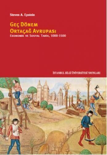Geç Dönem Ortaçağ Avrupası; Ekonomik ve Sosyal Tarih 1000 - 1500