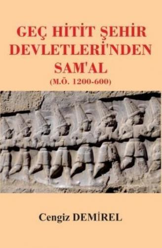 Geç Hitit Şehir Devletleri'nden Sam'al; (M.Ö 1200-600)