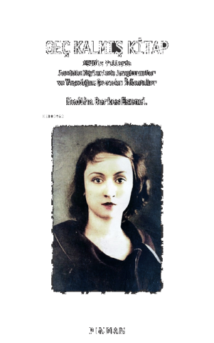 Geç Kalmış Kitap;1940’lı Yıllarda Anadolu Köylerinde Araştırmalar ve Yaşadığım Çevreden İzlenimler