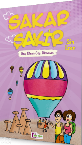 Geç Olsun Güç Olmasın – Sakar Şakir