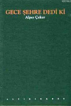 Gece Şehre Dedi ki