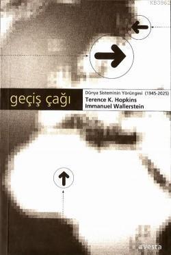 Geçiş Çağı; Dünya Sisteminin Yörüngesi 1945-2025