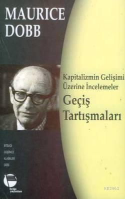 Geçiş Tartışmaları; Kapitalizmin Gelişimi Üzerine İncelemeler