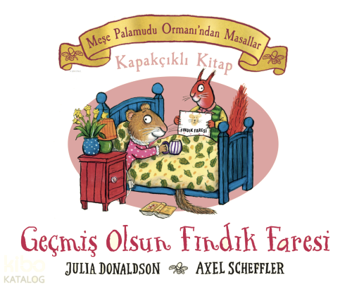 Geçmiş Olsun Fındık Faresi (Ciltli);Meşe Palamudu Ormanı’ndan Masallar