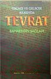 Geçmiş ve Gelecek Arasında Tevrat