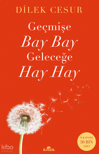 Geçmişe Bay Bay Geleceğe Hay Hay
