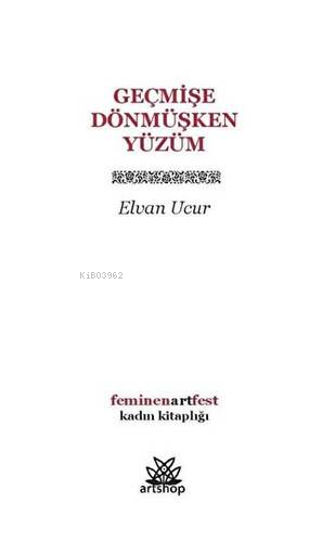 Geçmişe Dönmüşken Yüzüm