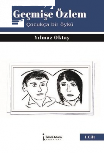 Geçmişe Özlem;Çocukça Bir Öykü