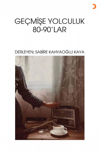 Geçmişe Yolculuk 80-90’Lar