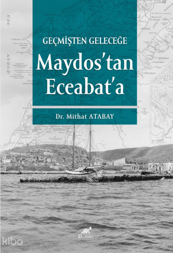 Geçmişten Geleceğe - Maydos’tan Eceabat’a