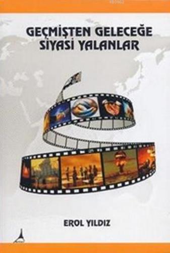 Geçmişten Geleceğe Siyasi Yalanlar