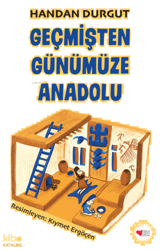 Geçmişten Günümüze Anadolu