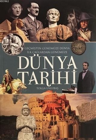 Geçmişten Günümüze Dünya; İlk Çağlardan Günümüze Dünya Tarihi