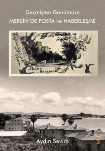 Geçmişten Günümüze Mersin’de Posta ve Haberleşme