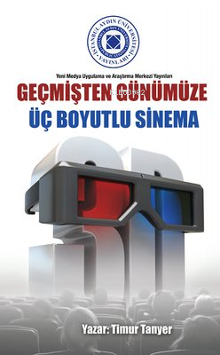 Geçmişten Günümüze Üç Boyutlu Sinema
