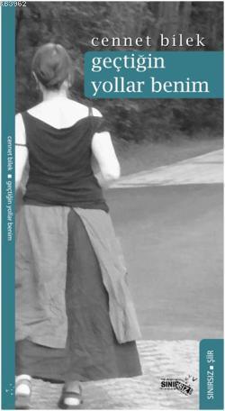 Geçtiğin Yollar Benim
