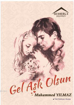 Gel Aşk Olsun