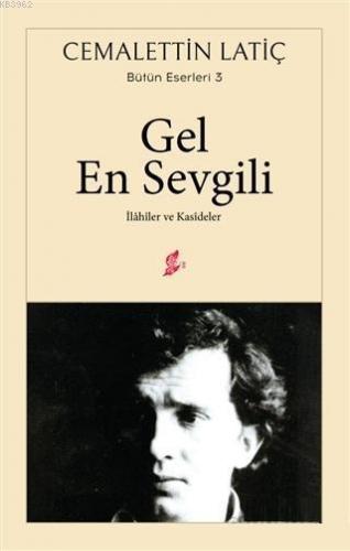 Gel En Sevgili İlahiler ve Kasideler
