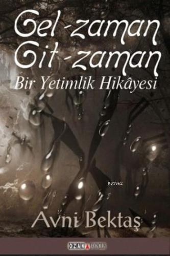 Gel Zaman Git Zaman; Bir Yetimlik Hikayesi