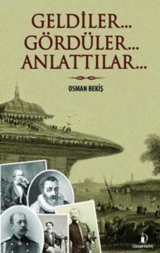 Geldiler ... Gördüler... Anlattılar