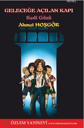Geleceğe Açılan Kapı; Kedi Gözü