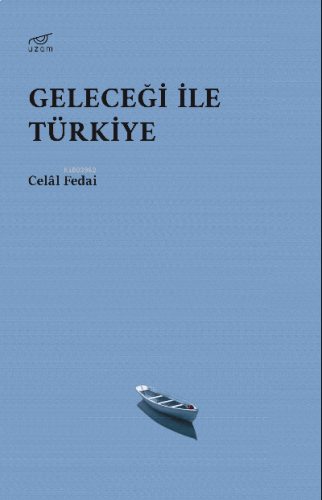 Geleceği İle Türkiye