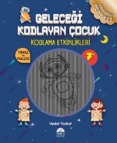 Geleceği Kodlayan Çocuk – Kodlama Etkinlikeri 7 Yaş