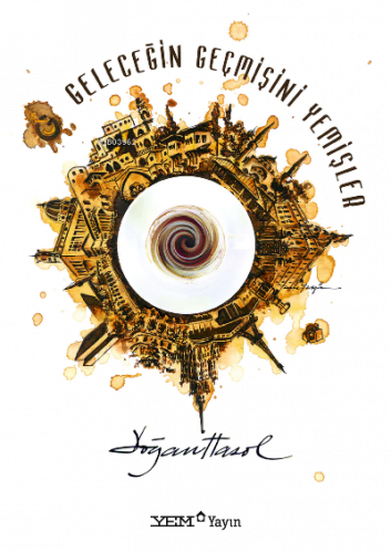 Geleceğin Geçmişini Yemişler