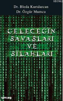 Geleceğin Savaşları ve Sanatları