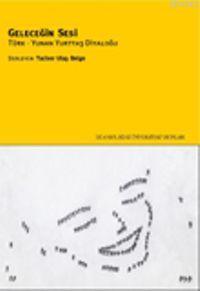 Geleceğin Sesi; Türk-Yunan Yurttaş Diyaloğu