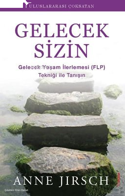 Gelecek Sizin;Geleneksel Yaşam İlerlemesi (FLP) Tekniği ile Tanışın
