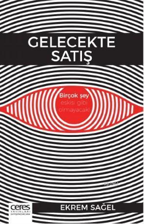 Gelecekte Satış; Birçok Şey Eskisi Gibi Olmayacak