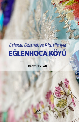 Gelenek Görenek ve Ritüelleriyle  Eğlenhoca Köyü