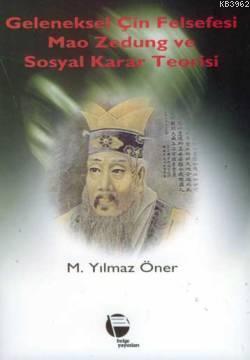 Geleneksel Çin Felsefesi Mao Zedung ve Sosyal Karar Teorisi