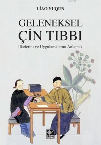 Geleneksel Çin Tıbbı; İlkelerini ve Uygulamalarını Anlamak