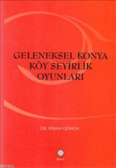 Geleneksel Konya Köy Seyirlik Oyunları