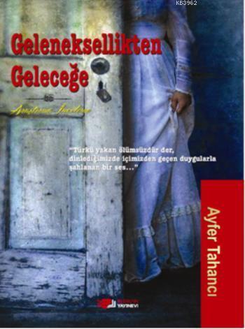 Geleneksellikten Geleceğe