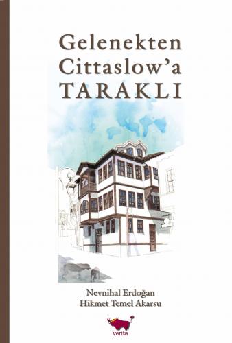 Gelenekten Cittaslow'a Taraklı